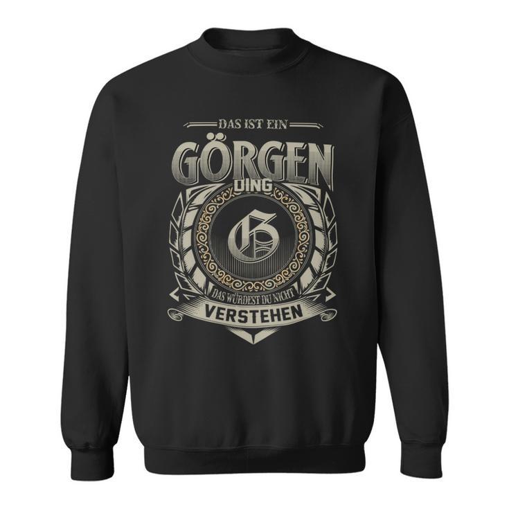 Das Ist Ein Goergen Ding Goergen Name Sweatshirt