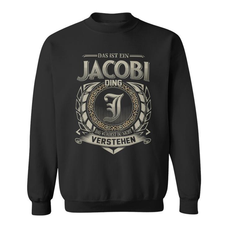 Das Ist Ein Jacobi Ding Jacobi Name Sweatshirt