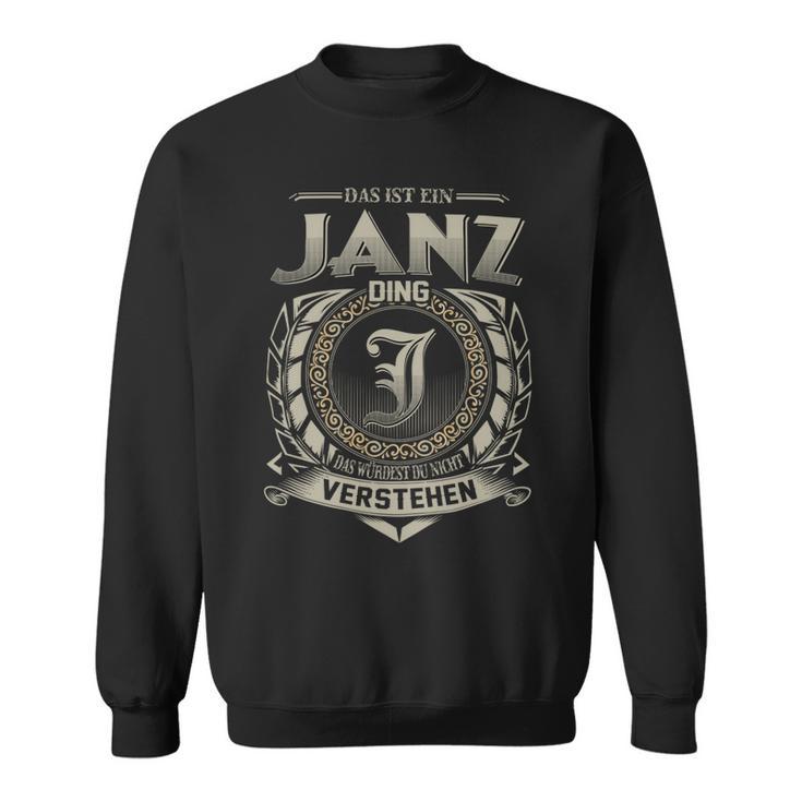 Das Ist Ein Janz Ding Janz Name Sweatshirt