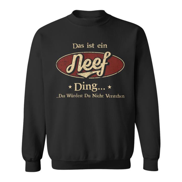 Das Ist Ein Neef Ding Das Würdest Du Nicht Verstehen Neef Name Sweatshirt