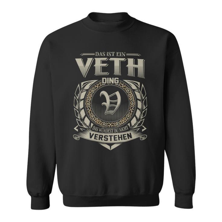 Das Ist Ein Veth Ding Veth Name Sweatshirt