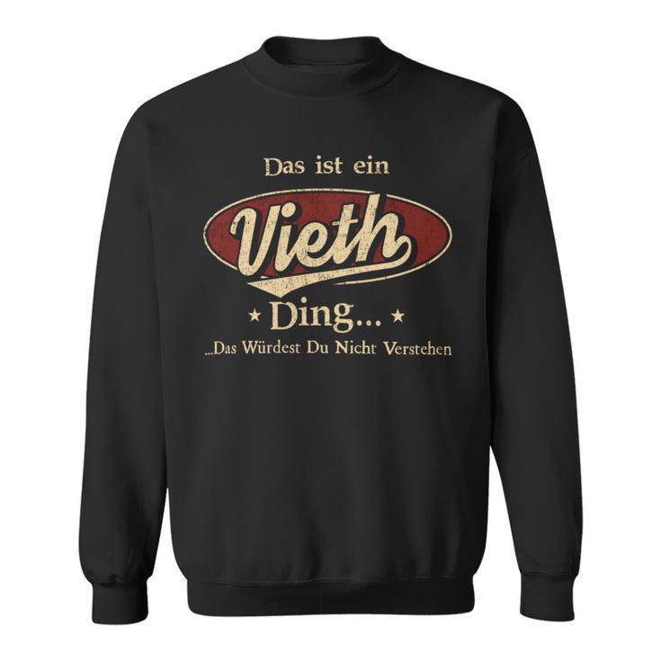 Das Ist Ein Vieth Ding Das Würdest Du Nicht Verstehen Vieth Name Sweatshirt