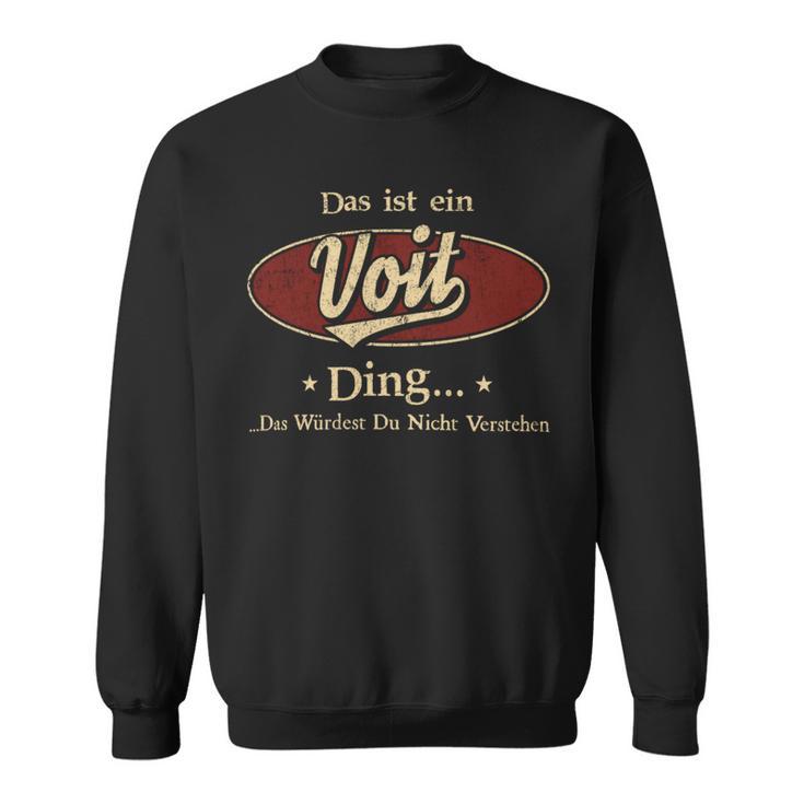 Das Ist Ein Voit Ding Das Würdest Du Nicht Verstehen Voit Name Sweatshirt