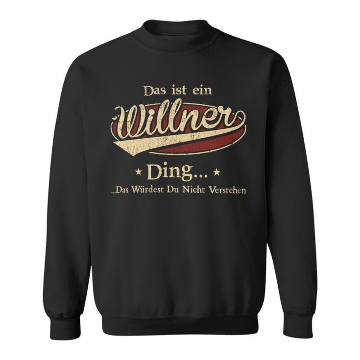 Das Ist Ein Willner Ding Das Würdest Du Nicht Verstehen Willner Name Sweatshirt