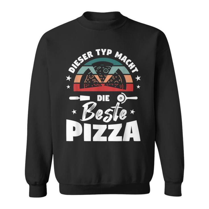 Dieser Typ Macht Die Beste Pizza Baker Pizzeria Pizza Sweatshirt