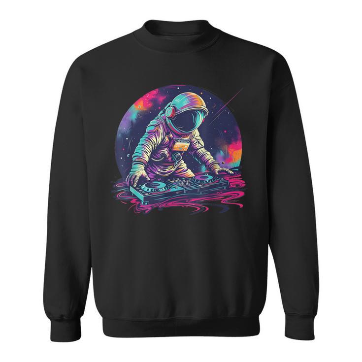 Dj Astronaut Space Galaxy Techno Rave Edm House Music Planet Sweatshirt