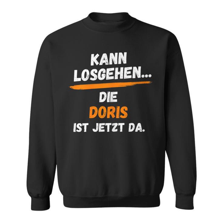 Doris Name Saying First Name Can Go Off Sweatshirt