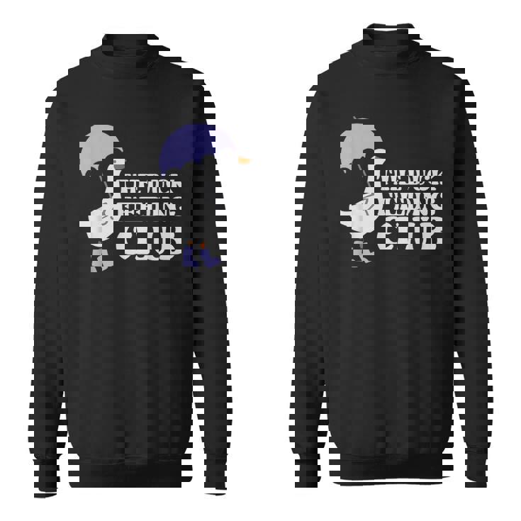 The Duck Feeding Club Duck Lover Apparel Sweatshirt