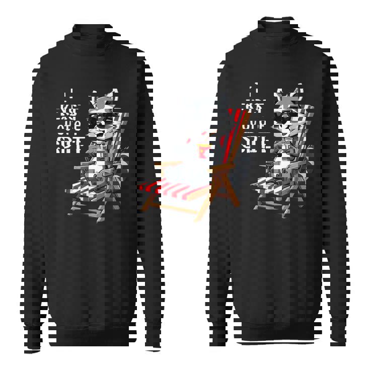I Exist Out Of Spite Raccoon Sunglasses Sweatshirt