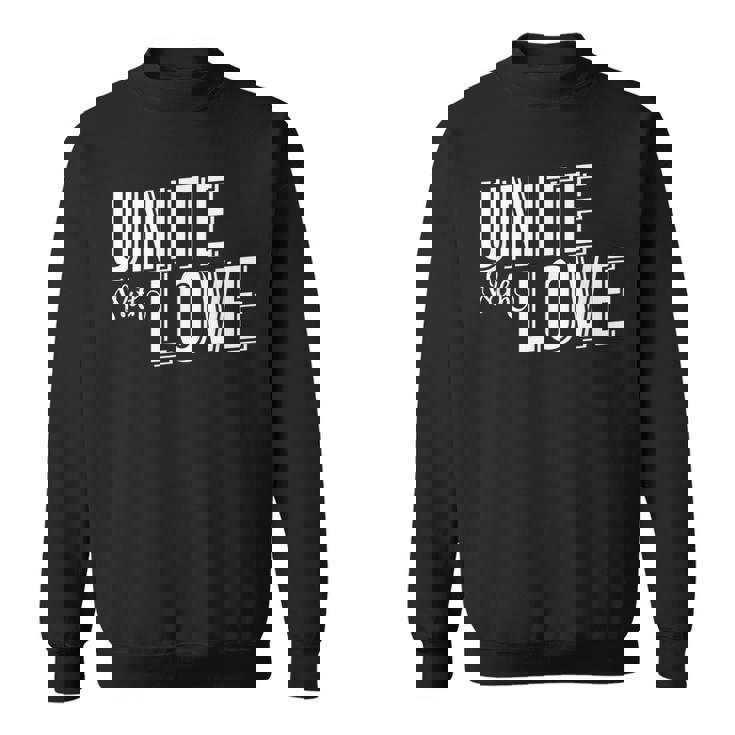 Family & Friends Get Together Unite With Love Sweatshirt