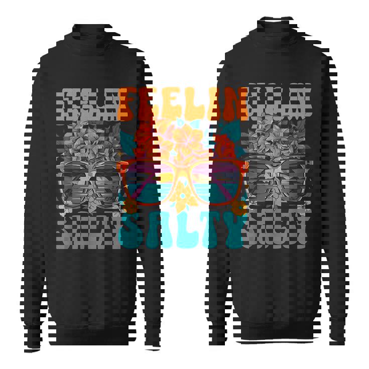 Feeling Salty Retro Groovy Sunglasses Ocean Lovers Beach Sweatshirt
