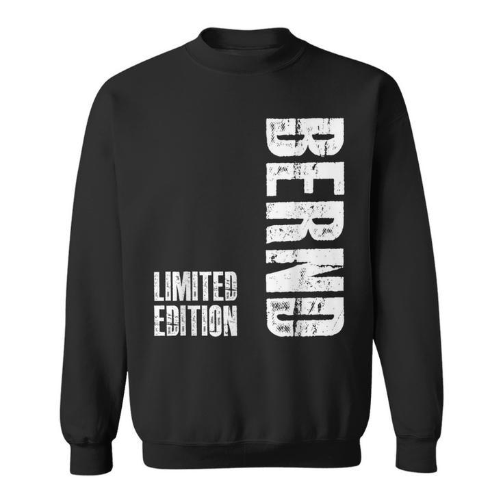 First Name Limited Edition Birthday For Bernd Sweatshirt