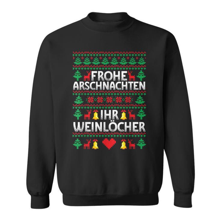 Frohe Arschnachten Ihr Weinlöcher Costume Christmas Sweatshirt