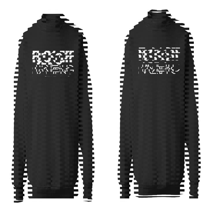 Fuck Off Je Dors Sweater e