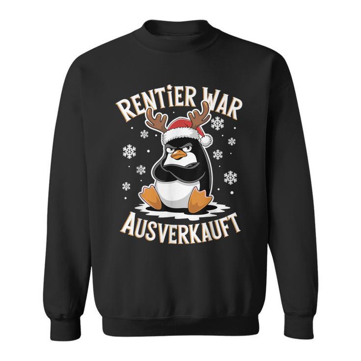 Christmas Penguin Reindeer Was Out Sold Out Sweatshirt