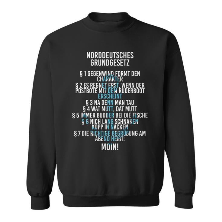 Slogan North Sea North German Basic Law Sweatshirt