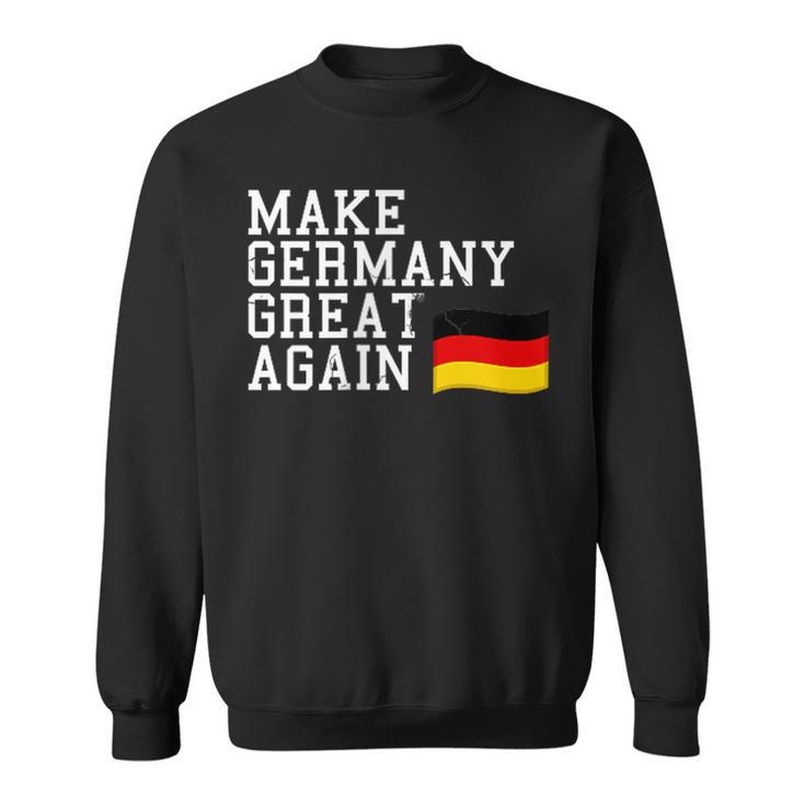 Make Germany Great Again Classic Germany Sweatshirt