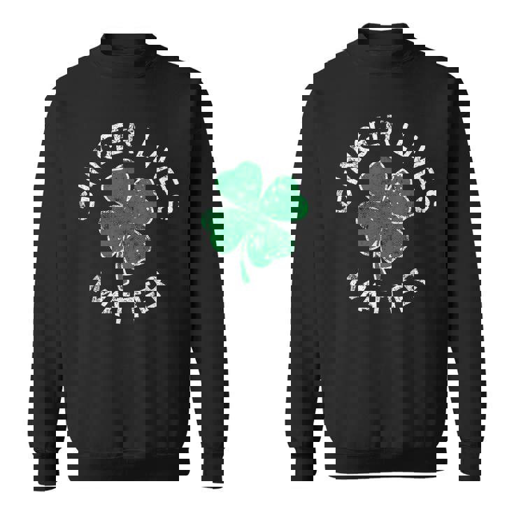 Ginger Lives Matter Lucky Clover St Patrick's Day Distress Sweatshirt