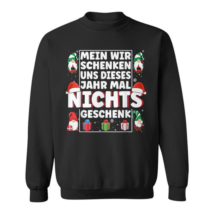 We Give Us Nothing Xmas Christmas S Sweatshirt