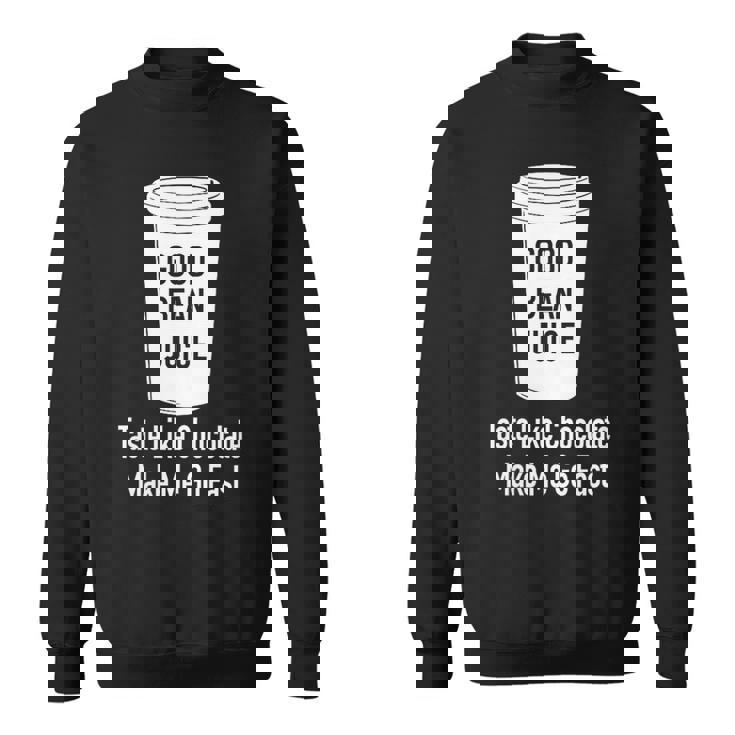 Good Bean Juice Coffee Meme Joke Sweatshirt