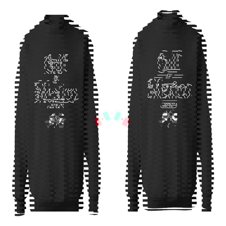 Gulf Of Mexico Since 1672 Mexican Flag Mexico Sweatshirt