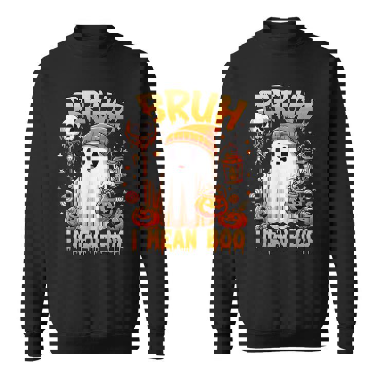 Halloween Bruh Ghost Boo Skull Pumpkin Trick Or Treat Candy Sweatshirt