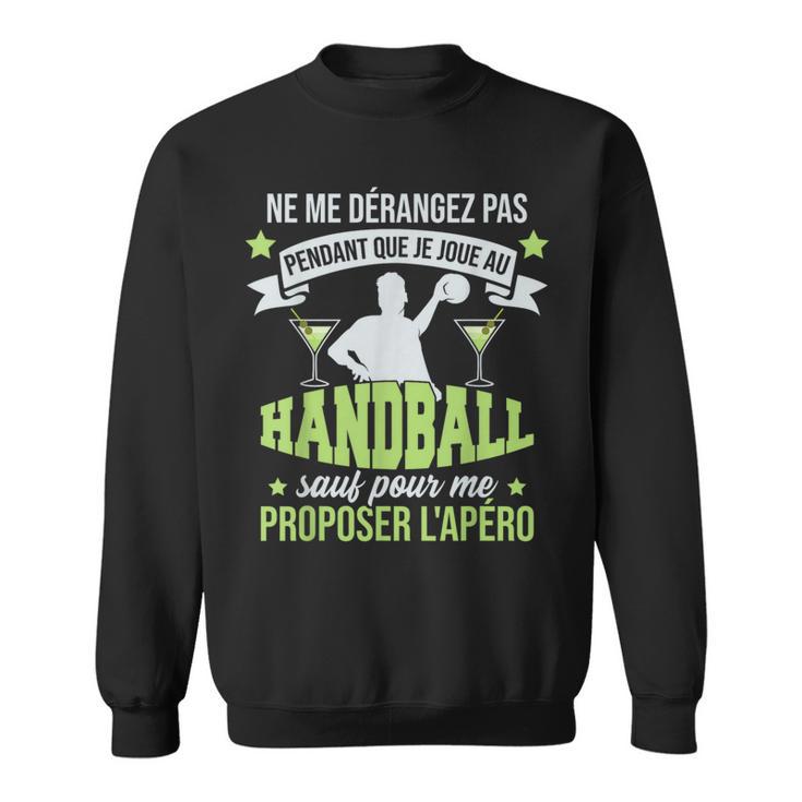 Handball Handballeur Apéro Humour Handball Sweater e