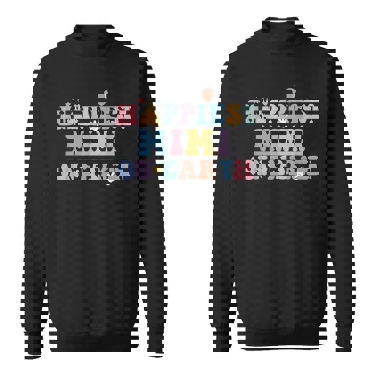 Happiest Mimi On Earth Mother's Day Matching Family Trip Sweatshirt