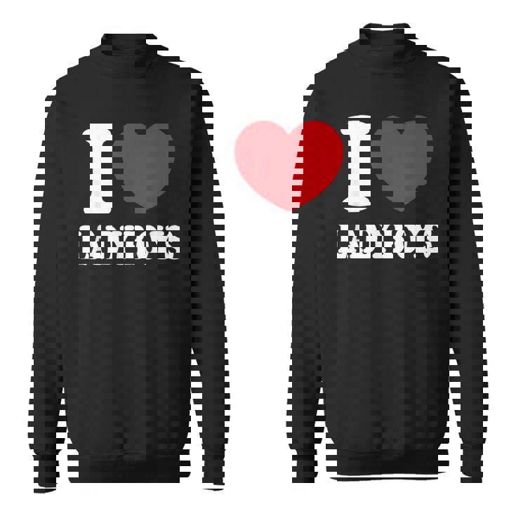 I Heart Love Ladyboys Asia Lover Thailand Ladyboy Sweatshirt
