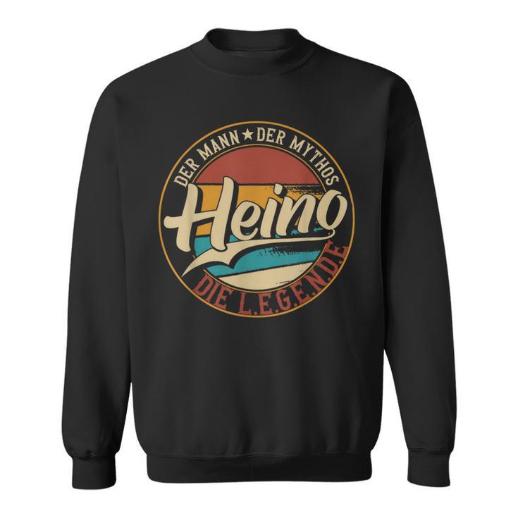 Heino The Man Of Mythos The Legend First Name Sweatshirt