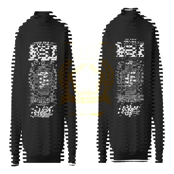 Het Is Een Bolle Ding Je Zou Het Niet Begrijpen Bolle Naam Sweatshirt