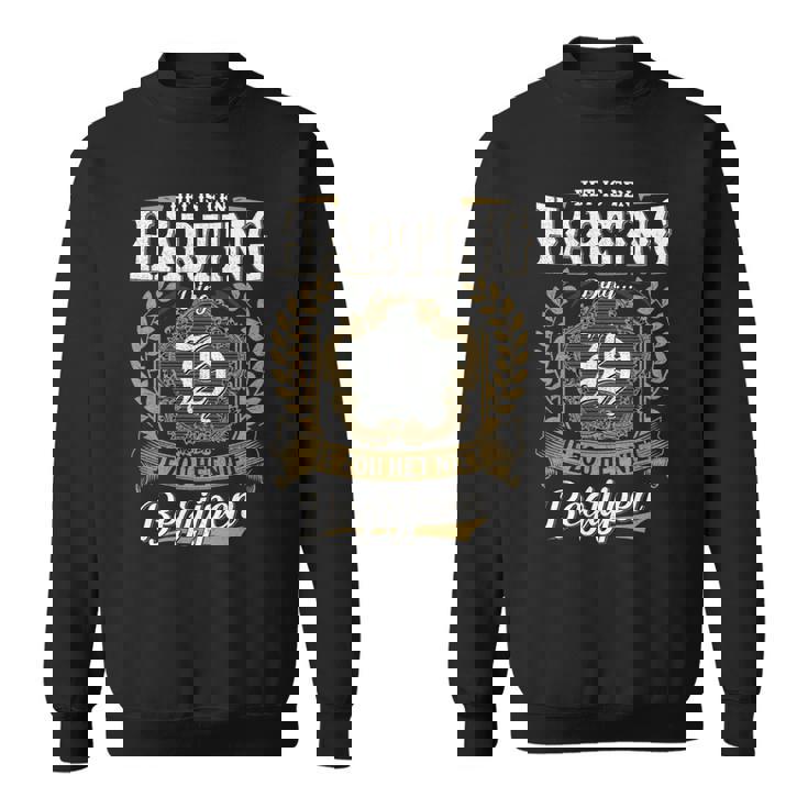 Het Is Een Harting Ding Je Zou Het Niet Begrijpen Harting Naam Sweatshirt