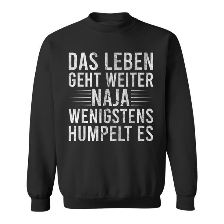 Humpeln Crücken Saying Meniscus Riss Cross Ligament Riss Sweatshirt