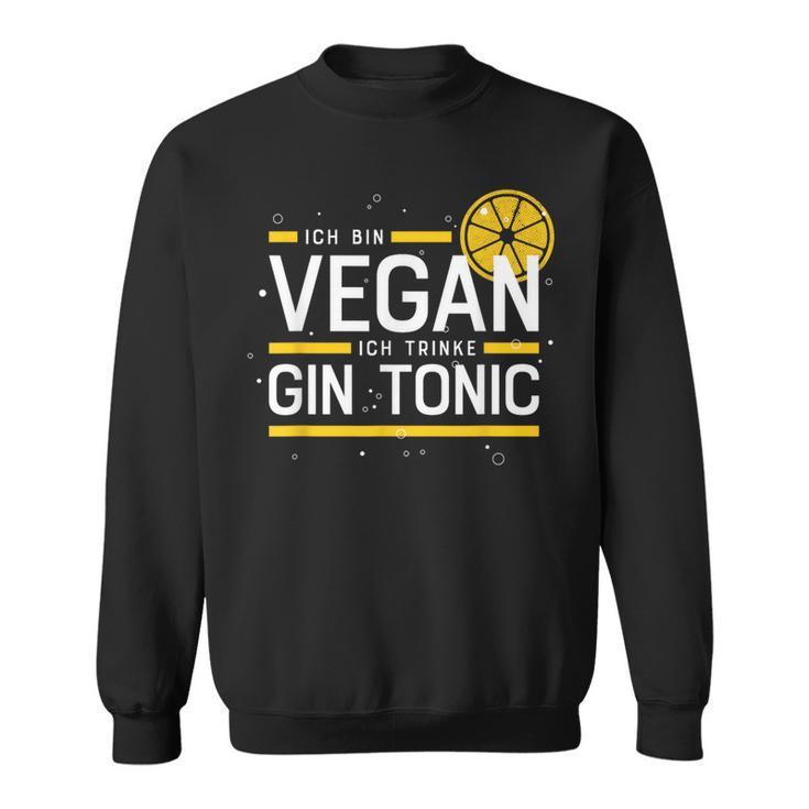 Ich Binegan Ich Trinke Gin Tonic X Lecker Gin Sweatshirt