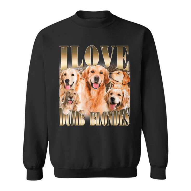 Ich Liebe Dumme Blondinen Lustiger Meme-Hundeliebhaber Sweatshirt