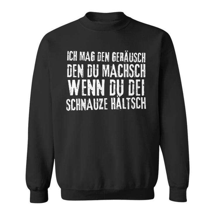 Ich Mag Den Kahr Du Machsch Ich Mag Den Kind Du Machsch Sweatshirt