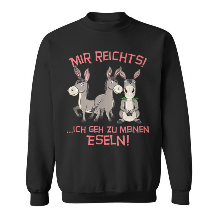 Ich Reichts Ich Geh Zu Meine Donsel Sweatshirt