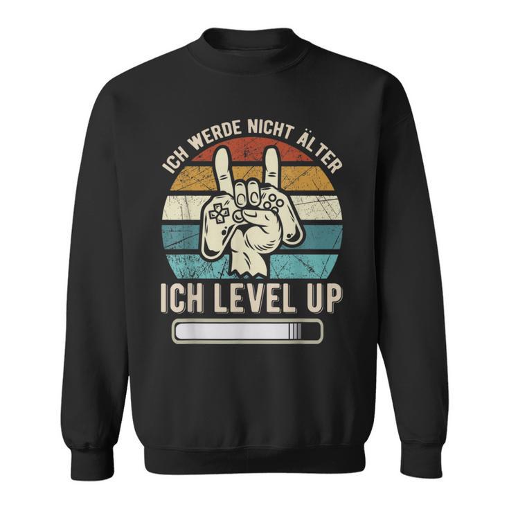 Ich Werde Nicht ÄlderIch Level' Up Birthday Game Sweatshirt