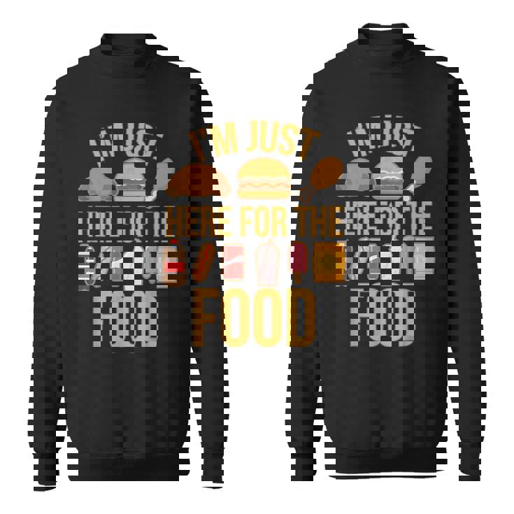 I'm Just Here For The Food Vintage Great For Food Lover Sweatshirt