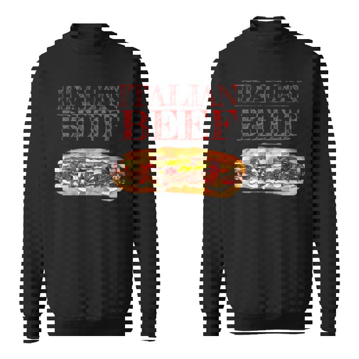 Italian Beef Sandwich Chicago Food Love Sweatshirt
