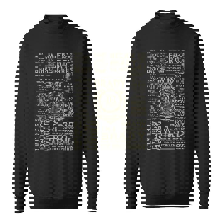 It's A Brady Thing Brady Name Sweatshirt