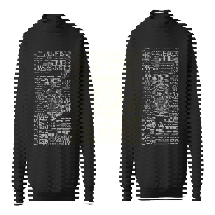 It's A Due Thing Due Name Sweatshirt It's A Due Thing Due Name Sweatshirt