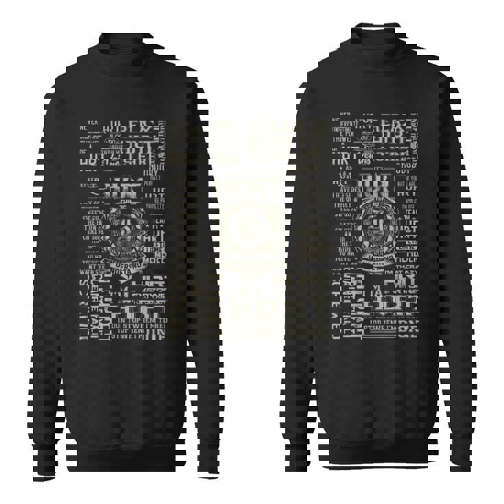 It's A Hurt Thing Hurt Name Sweatshirt It's A Hurt Thing Hurt Name Sweatshirt