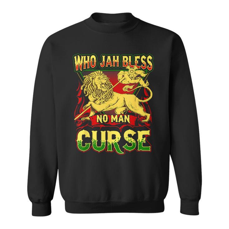 Who Jah Bless No Man Curse Reggae Lover Rasta Sweatshirt