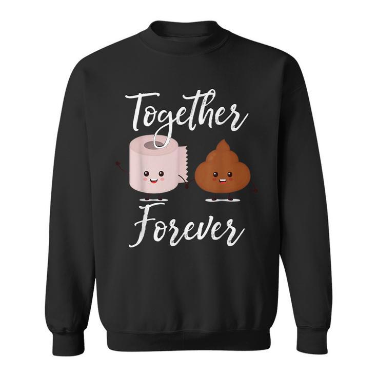 Kacke Together Forever Toilet Roll Poop Sweatshirt