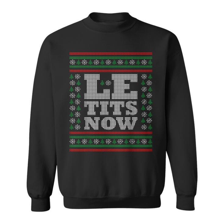 Le Tits Now Ugly Jumper Christmas Lass Es Snow Christmas Sweatshirt