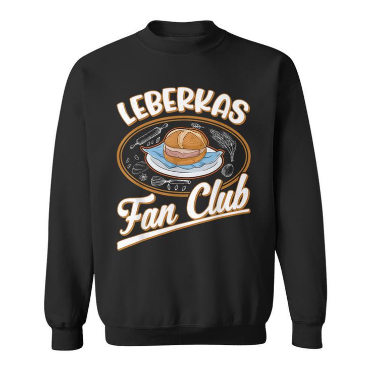 Leberkas Fan Club Bavarian Liver Cheese Sweatshirt