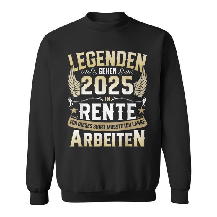 Legends Retirement 2025 Long Work For Pensioners In Retirement Sweatshirt