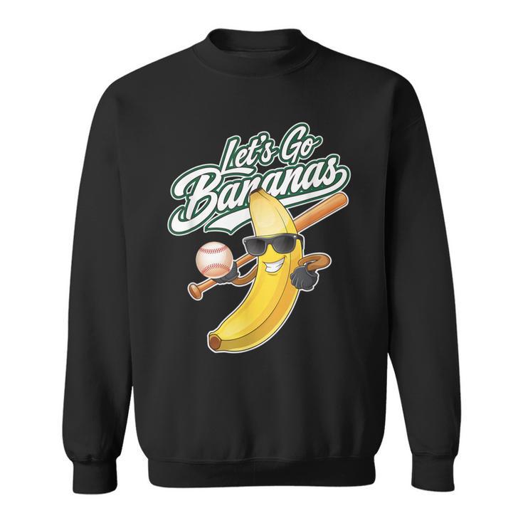 Let's Go Bananas Playing Baseball Baseball Player Sweatshirt