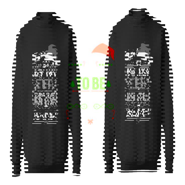 Most Likely To Be Mistaken As An Elf Family Christmas Sweatshirt